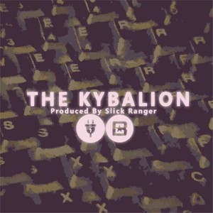 SlickRangerr - The Kybalion