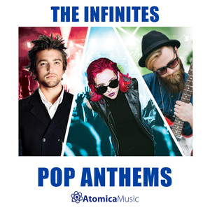 The Infinites: Pop Anthems