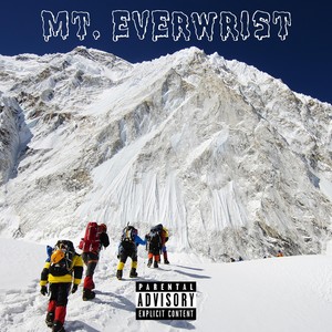 Mt. Everwrist (Explicit)