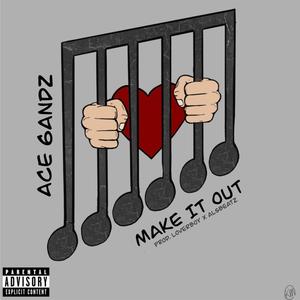 Make It Out (Explicit)