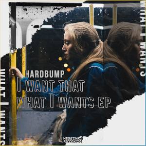 I Want That What I Wants EP