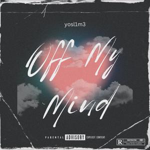 Off My Mind (Explicit)