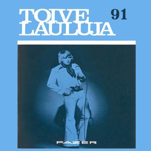 Toivelauluja 91 - 1972