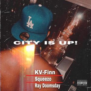 CITY IS UP! (feat. Squeezo & Ray Doomsday) [Explicit]