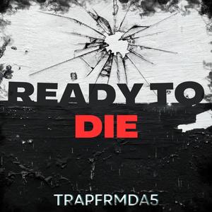 READY TO DIE (Explicit)