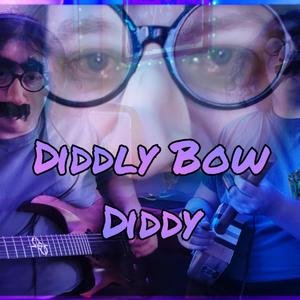 Diddly Bow Diddy (worse breakdown ever)