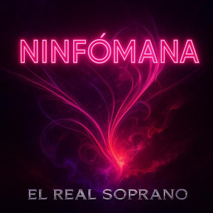 NINFÓMANA (Explicit)