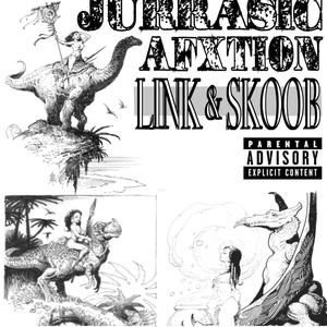 Jurrasic Affection (feat. SKOOB.) (Explicit)