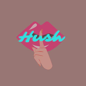 Hush (D.R.E.A.M.E.R.) [Explicit]