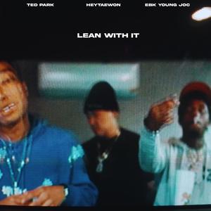 Lean With it (Explicit)