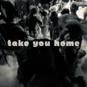 Take You Home (feat. Kwop) (Night Core) (Explicit)
