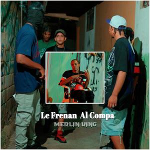 LE FRENAN AL COMPA (feat. YOANMUSIK)