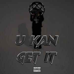 U Kan Get It ! (feat. J Truth) (Explicit)