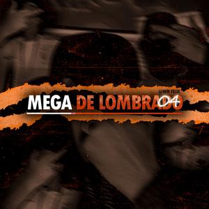 MEGA  DE  LOMBRADO 4 (Explicit)
