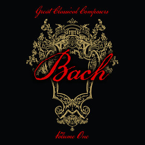 Great Classical Composers: Bach, Vol. 1