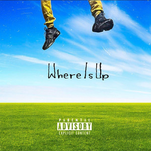 Where Is Up (Explicit)