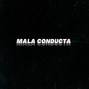 Mala Conducta (Explicit)