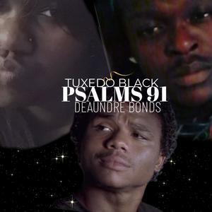 Psalms 91 (feat. Deaundre Bonds) [Explicit]