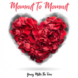 Moment to Moment (Explicit)