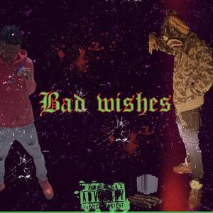 Bad Wishes (Explicit)