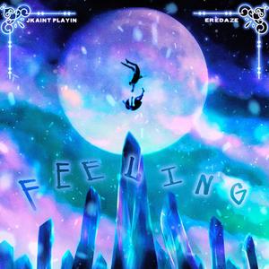 Feeling (Explicit)