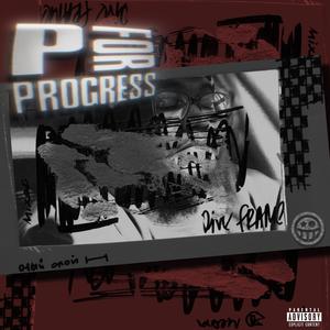 P FOR PROGRESS (Explicit)