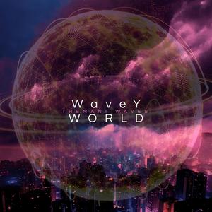 Wavey World (Explicit)