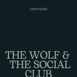 The Wolf & The Social Club (Explicit)