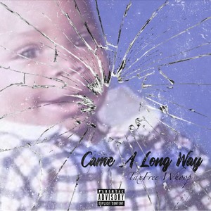 Come A Long Way (Explicit)