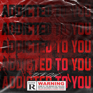 Addicted to You (Explicit)