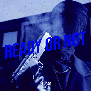 Ready or Not (Explicit)
