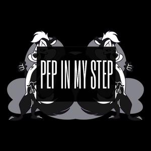 Pep In My Step (Explicit)