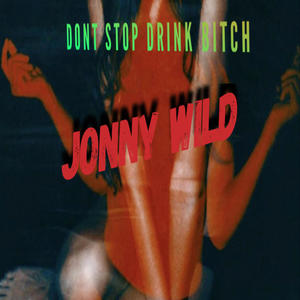 Dont stop drink *****