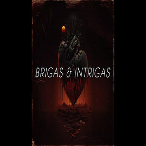 Brigas & Intrigas (Explicit)