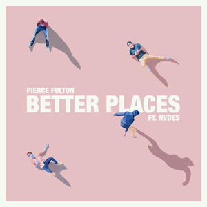 Better Places(feat. Nvdes)