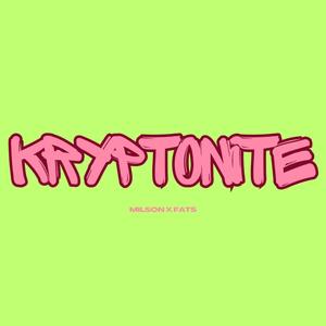 Kryptonite (Explicit)