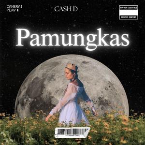 PAMUNGKAS (feat. Ca$h D)