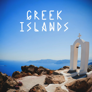 Greek Islands: Chillout Music of Summer Holidays 2022