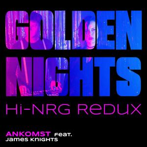 Golden nights (feat. James Knights) [Hi-NRG redux]