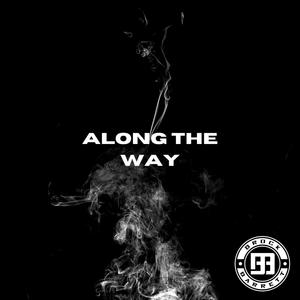 ALONG THE WAY (Explicit)