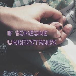 If Someone Understands