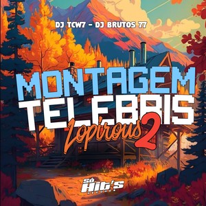 Montagem Telebris Lopirous 2 (Explicit)