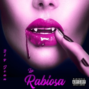 La Rabiosa (Explicit)