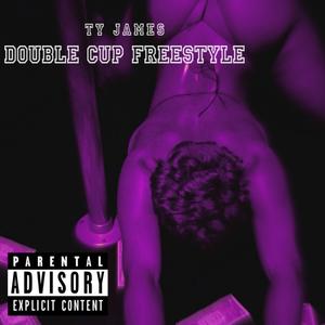 Double Cup (Freestyle) [Explicit]