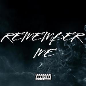 Remember Me (Explicit)