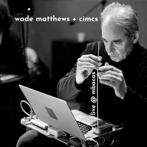 Wade Matthews + CIM.CS