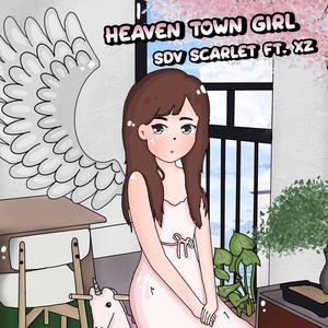 Heaven Town Girl (feat. Xz)