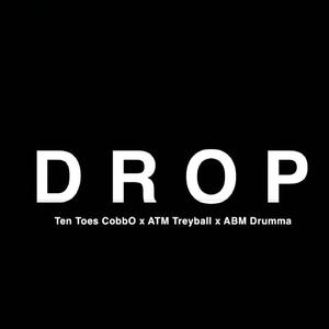 Drop (feat. ATM Treyball & ABM Drum) [Explicit]