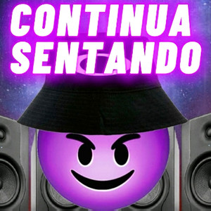 CONTINUA SENTANDO (Explicit)