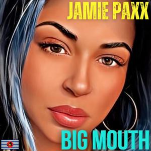 JAMIE PAXX | "BIG MOUTH" (Explicit)